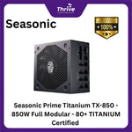 Load image into Gallery viewer, Seasonic Prime Titanium TX-850 - 850W Full Modular - 80+ TITANIUM Certified - 12 Years Warranty Replacement
