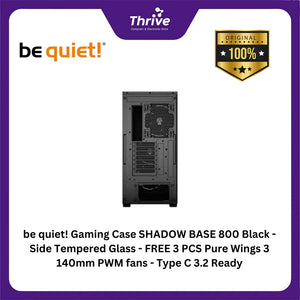 be quiet! Gaming Case SHADOW BASE 800 Black - Side Tempered Glass - FREE 3 PCS Pure Wings 3 140mm PWM fans - Type C 3.2 Ready