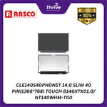 Load image into Gallery viewer, CLE140S40PHDNST 14.0 SLIM 40 PIN(1366*768) TOUCH B140XTK01/ NT140WHM-T00