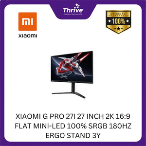 XIAOMI G PRO 27I 27 INCH 2K 16:9 FLAT MINI-LED 100% SRGB 180HZ ERGO STAND 3Y