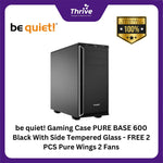 Load image into Gallery viewer, be quiet! Gaming Case PURE BASE 600 Black With Side Tempered Glass - FREE 2 PCS Pure Wings 2 Fans
