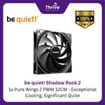 Load image into Gallery viewer, be quiet! Shadow Rock 2 - 1x Pure Wings 2 PWM 12CM - Exceptional Cooling, Significant Quite
