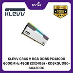 Load image into Gallery viewer, KLEVV CRAS V RGB DDR5 PC48000 6000MHz 48GB (2X24GB) - KD5KGUD80-60A300G