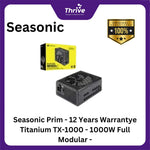 Load image into Gallery viewer, Seasonic Prime Titanium TX-1000 - 1000W Full Modular - 80+ TITANIUM Certified - 12 Years Warranty Replacement
