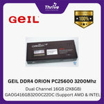 Load image into Gallery viewer, GEIL DDR4 ORION PC25600 3200Mhz Dual Channel 16GB (2X8GB) GAOG416GB3200C22DC (Support AMD &amp; INTEL)
