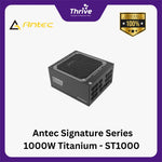 Load image into Gallery viewer, Antec Signature Series 1000W Titanium - ST1000 Titanium - 80+ Titanium Certified - Fully Modular - 10 Years Warranty Replacement
