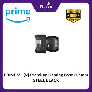 PRIME V - [N] Premium Gaming Case 0.7 mm STEEL BLACK