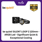 Load image into Gallery viewer, be quiet! SILENT LOOP 2 120mm - ARGB Led - Significant Quiet &amp; Exceptional Cooling - 1xSilent Wings 3 120mm PWM
