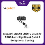 Load image into Gallery viewer, be quiet! SILENT LOOP 2 240mm - ARGB Led - Significant Quiet &amp; Exceptional Cooling - 2xSilent Wings 3 120mm PWM
