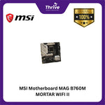 Load image into Gallery viewer, MSI Motherboard MAG B760M MORTAR WIFI II