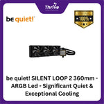 Load image into Gallery viewer, be quiet! SILENT LOOP 2 360mm - ARGB Led - Significant Quiet &amp; Exceptional Cooling - 3xSilent Wings 3 120mm PWM
