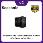Load image into Gallery viewer, be quiet! SYSTEM POWER U9 600W - 80+ Bronze Certified - 3 Years Warranty - Number 1 PSU in Germany
